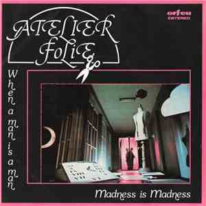 Atelier Folie - When A Man Is A Man