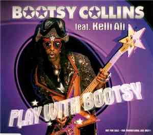Bootsy Collins - Play With Bootsy