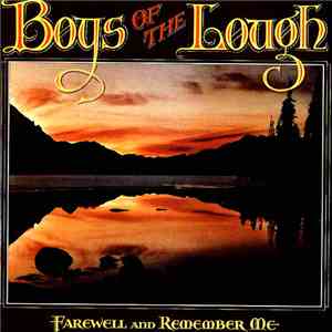 Boys Of The Lough - Farewell And Remember Me