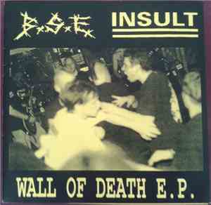 B.S.E.  / Insult - Wall Of Death E.P.