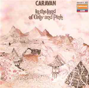 Caravan - In The Land Of Grey And Pink