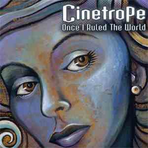 Cinetrope - Once I Ruled The World