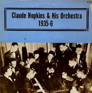 Claude Hopkins & His Orchestra - 1935-6