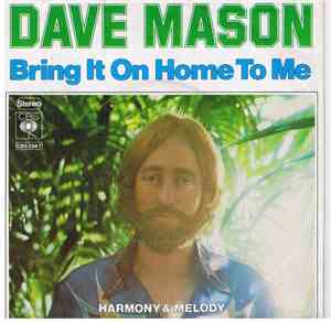 Dave Mason - Bring It On Home To Me