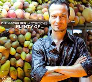 Dirik Schilgen Jazzgrooves - Plenty Of