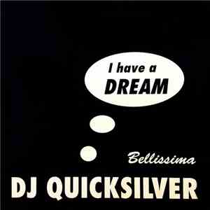 DJ Quicksilver - I Have A Dream / Bellissima