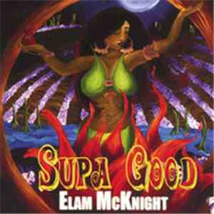 Elam McKnight - Supa Good