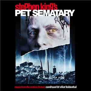 Elliot Goldenthal - Pet Sematary (Music From The Motion Picture)