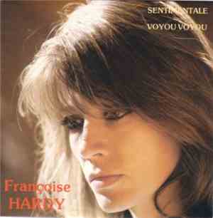 Françoise Hardy - Sentimentale / Voyou Voyou