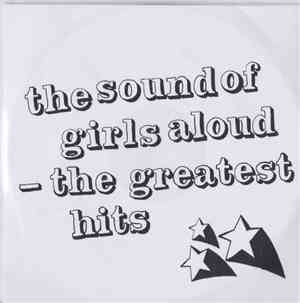 Girls Aloud - The Sound Of Girls Aloud - The Greatest Hits