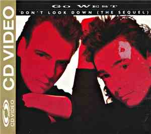 Go West - Don't Look Down (The Sequel)