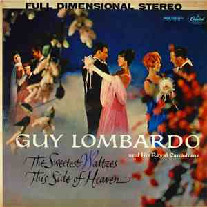 Guy Lombardo And His Royal Canadians - The Sweetest Waltzes This Side Of He ...