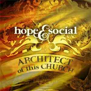 Hope & Social - Architect Of This Church