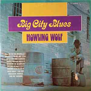 Howlin' Wolf - Big City Blues