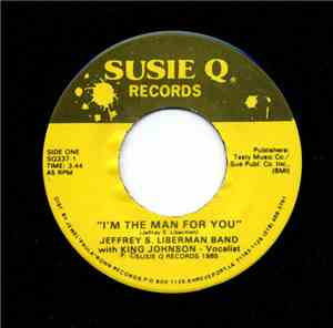 Jeffrey S. Liberman Band - I'm The Man For You / Where There's A Will There's A Way