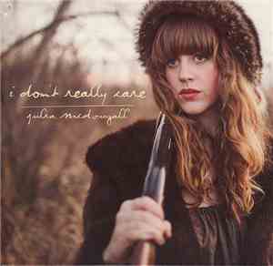 Julia McDougall - I Don't Really Care