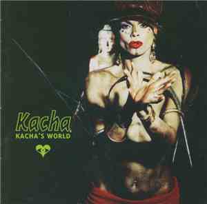 Kacha  - Kacha's World