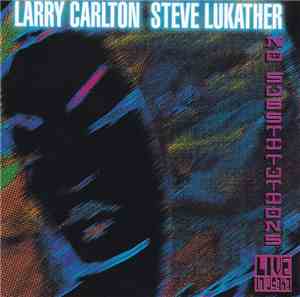 Larry Carlton, Steve Lukather - No Substitutions 