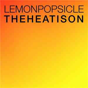 Lemon Popsicle - The Heat Is On