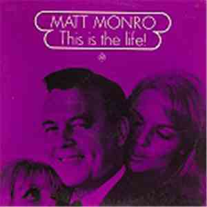 Matt Monro - This Is The Life!