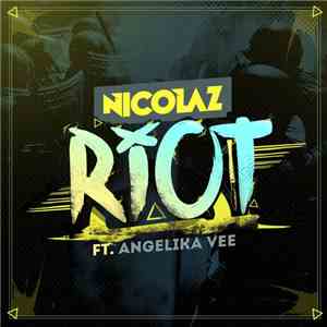 Nicolaz  Featuring Angelika Vee - Riot
