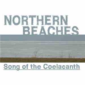 Northern Beaches - Song Of The Coelacanth