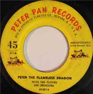 Peter Pan Players And Orchestra - Peter The Flameless Dragon / The Dragon & ...