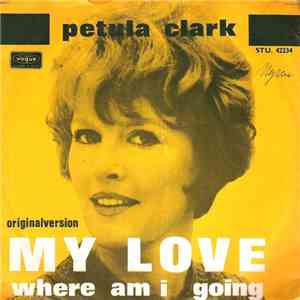 Petula Clark - My Love / Where Am I Going