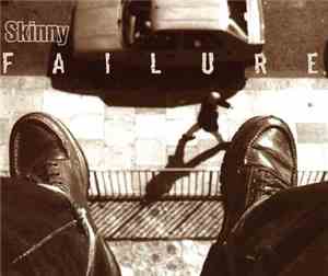 Skinny - Failure