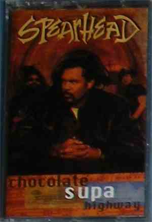 Spearhead - Chocolate Supa Highway