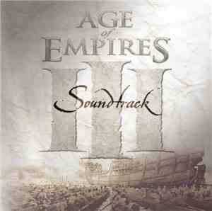 Stephen Rippy And Kevin McMullan - Age Of Empires III Original Soundtrack