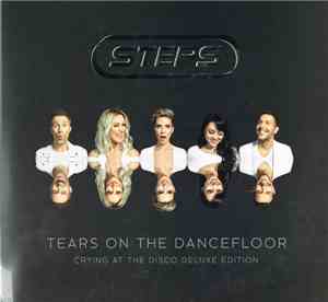 Steps - Tears On The Dancefloor - Crying At The Disco