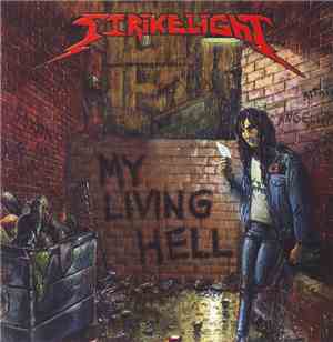 Strikelight - My Living Hell