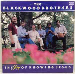 The Blackwood Brothers - The Joy Of Knowing Jesus