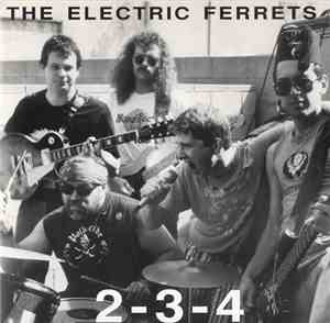 The Electric Ferrets - 2-3-4