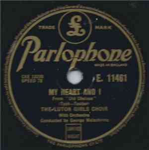 The Luton Girls Choir - My Heart And I / You Are My Heart's Delight
