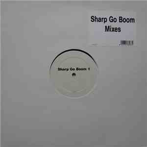 The Sharp Boys - Sharp Go Boom Mixes