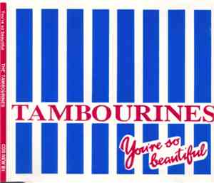 The Tambourines - You're So Beautiful