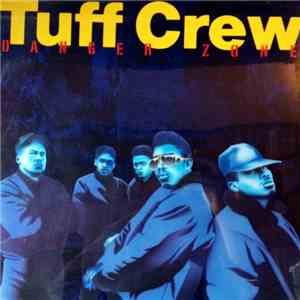 Tuff Crew - Danger Zone