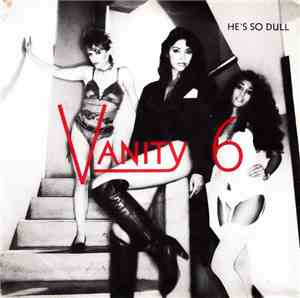 Vanity 6 - He's So Dull