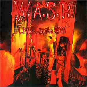 W.A.S.P. - Live... In The Raw