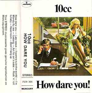 10cc - How Dare You!