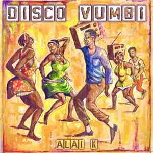 Alai K - Disco Vumbi Vol. 1
