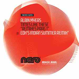 Albin Myers - Times Like These - Remixes Part 1