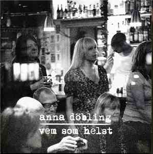 Anna Döbling - Vem Som Helst