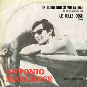Antonio Marchese - Un Uomo Non Si Volta Mai