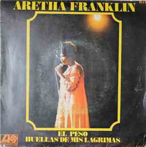 Aretha Franklin - El Peso (The Weight) / Huellas De Mis Lagrimas (Tracks Of ...