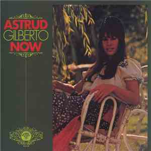 Astrud Gilberto - Now