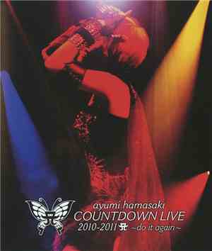 Ayumi Hamasaki - Countdown Live 2010-2011 A ~Do It Again~