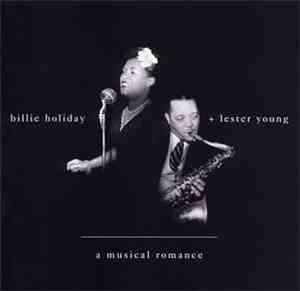 Billie Holiday + Lester Young - A Musical Romance